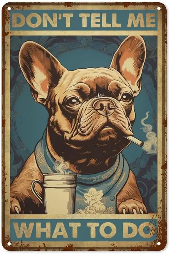 Metallschild Vintage 'Don't Tell Me What to Do' Bulldogge Dekor